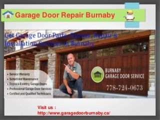 Garage Door Repair Burnaby
Visit us :
http://www.garagedoorburnaby.ca/
 