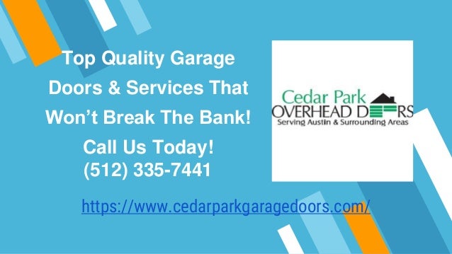 Garage Door Repairs 512 335 7441 Cedar Park Overhead Doors