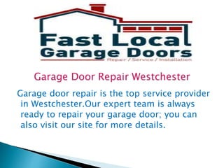 Garage door repair is the top service provider
in Westchester.Our expert team is always
ready to repair your garage door; you can
also visit our site for more details.
 