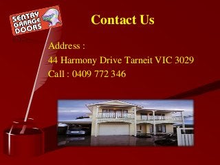 Address :
44 Harmony Drive Tarneit VIC 3029
Call : 0409 772 346
Contact Us
 