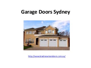 Garage Doors Sydney




  http://www.bradnewmandoors.com.au/
 