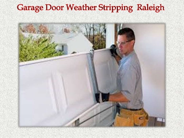 Garage Door Weather Stripping In Raleigh