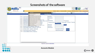 Screenshotsof thesoftware
19
Accounts Module
 