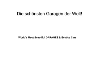 Die schönsten Garagen der Welt! World's Most Beautiful GARAGES & Exotics Cars   