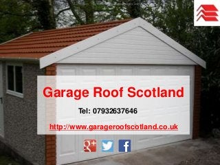 Tel: 07932637646
http://www.garageroofscotland.co.uk
Garage Roof Scotland
ALLPPT.com _ Free PowerPoint Templates, Diagrams and Charts
 