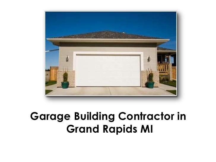 Garage Building Contractors In Grand Rapids Mi