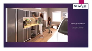 NewAge Products
Garage Cabinets
 