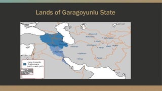Lands of Garagoyunlu State
 