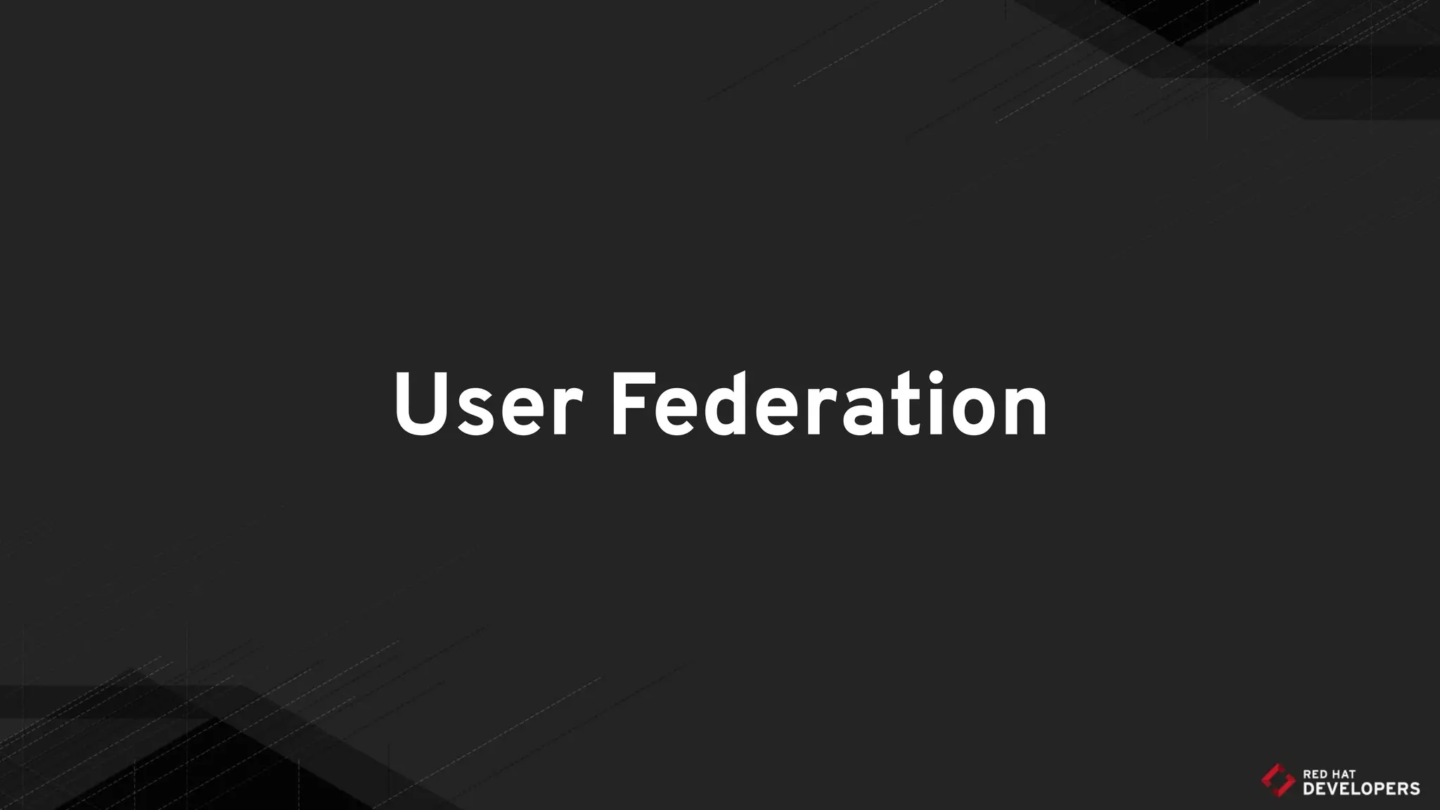 User Federation
 