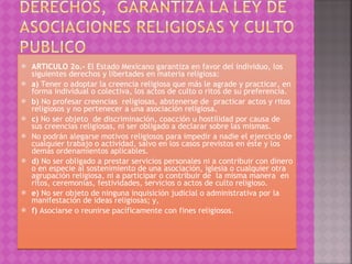 <ul><li>ARTICULO 2o.-  El Estado Mexicano garantiza en favor del individuo, los siguientes derechos y libertades en materi...