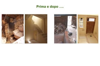 Prima e dopo …. 