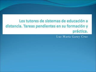 Luz María Garay Cruz 