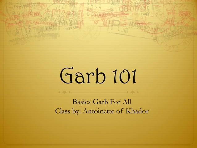 Garb 101: Basic Garb For All | PPT