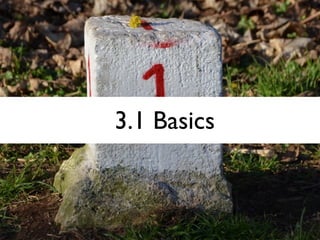 3.1 Basics
 