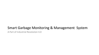 Smart Garbage Monitoring & Management System | PPTX