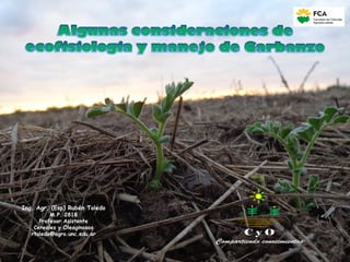 Ing. Agr. (Esp) Rubén Toledo
M.P. 2818
Profesor Asistente
Cereales y Oleaginosas
rtoledo@agro.unc.edu.ar
 