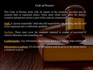 Code of Practice
This Code of Practice deals with all aspects of the treatment provided and the
research done at registere...