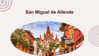 San Miguel de Allende
 