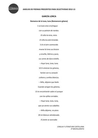 ANÁLISIS DE POEMAS PRESCRITOS PARA SELECTIVIDAD 2012-13


                    GARCÍA LORCA

       Romance de la luna, lun...