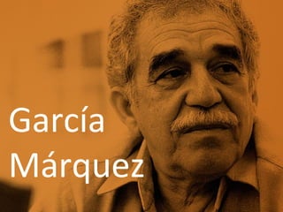 García
Márquez
 