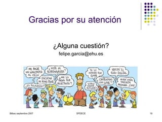 Gracias por su atención ¿Alguna cuestión? [email_address] 