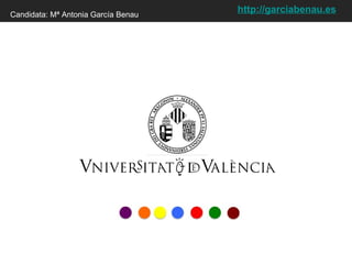 Candidata: Mª Antonia García Benau http:// garciabenau.es 