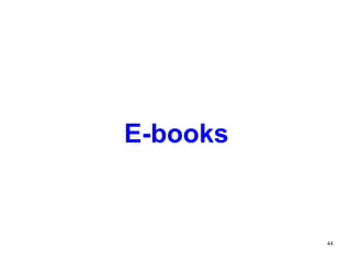 E-books


          44
 