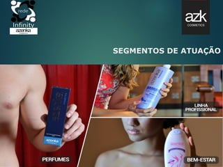 SEGMENTOS DE ATUAÇÃO
 