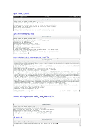 cpan -i XML::Entities
apt-get install libphp-pclzip
Introduïm la url de la descarrega del zip OCSI
anem a descargas i cd OCSNG_UNIX_SERVER-2.2
sh setup.sh
 