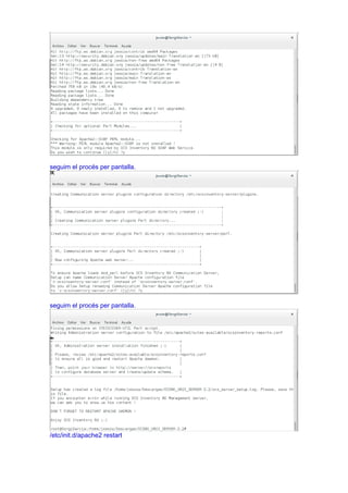 seguim el procés per pantalla.
seguim el procés per pantalla.
/etc/init.d/apache2 restart
 