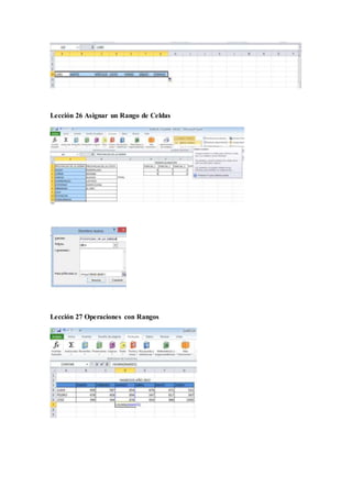 Lección 26 Asignar un Rango de Celdas
Lección 27 Operaciones con Rangos
 