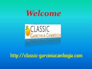 http://classic-garciniacambogia.com
 