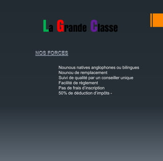 Nounous natives anglophones ou bilingues
Nounou de remplacement
Suivi de qualité par un conseiller unique
Facilité de règlement
Pas de frais d’inscription
50% de déduction d’impôts -
 