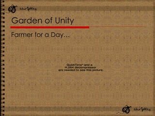 Garden of Unity Farmer for a Day… 