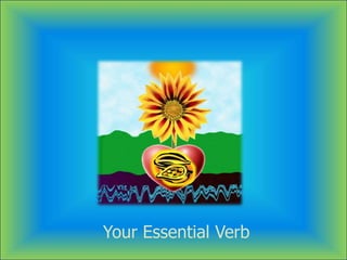 Your Essential Verb
 