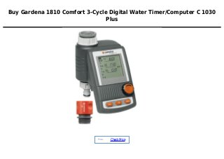 Buy Gardena 1810 Comfort 3-Cycle Digital Water Timer/Computer C 1030
Plus
Price :
CheckPrice
 