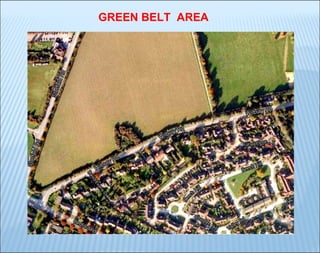 GREEN BELT AREA

 