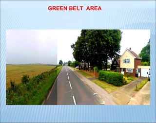 GREEN BELT AREA

 