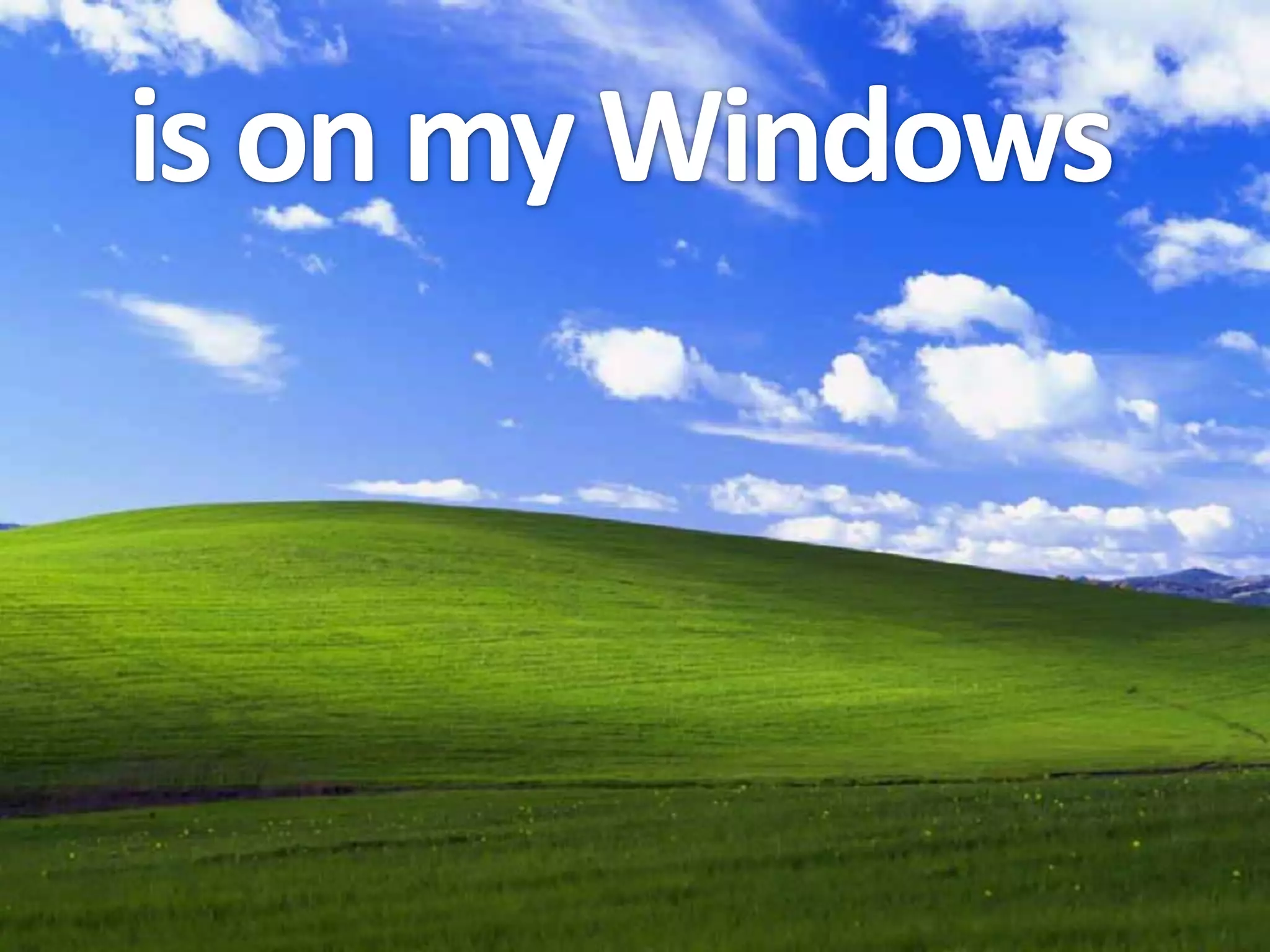 is on my Windows
 