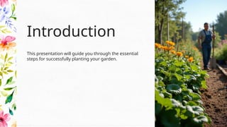 Garden Introduction Gardening Basics How to and manage the garden | PPTX