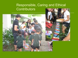Responsible, Caring and Ethical
Contributors
 