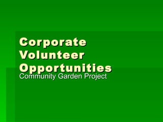 Corporate Volunteer Opportunities Community Garden Project 