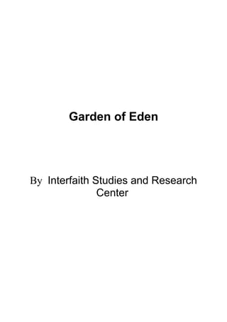 Garden of Eden
By Interfaith Studies and Research
Center
 