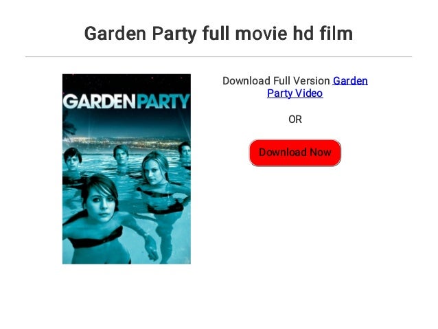 Garden Party Full Movie Hd Film