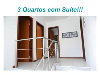 3 Quartos com Suíte!!!
 