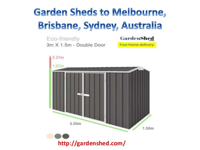 Garden Sheds to Melbourne, Brisbane, Sydney, Australia.
