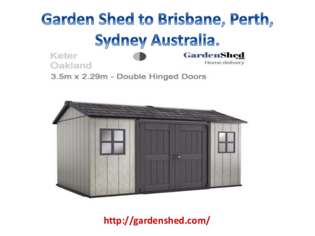 Garden Shed to Brisbane, Perth, Sydney Australia.