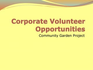 Community Garden Project
 
