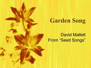 Garden Song David Mallett From “Seed Songs” 