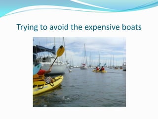 Trying to avoid the expensive boats
 